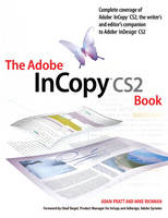 The Adobe InCopy CS2 Book - Adam Pratt, Mike Richman