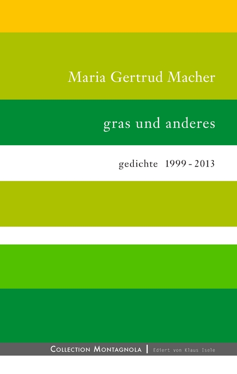 gras und anderes - Maria Gertrud Macher