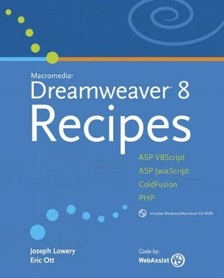 Macromedia Dreamweaver 8 Recipes - Joseph Lowery, Eric Ott