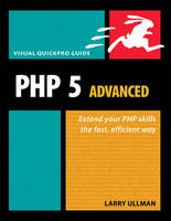 PHP 5 Advanced - Larry Ullman