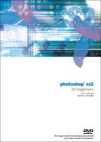 Photoshop CS2 for Beginners DVD - Dave Cross