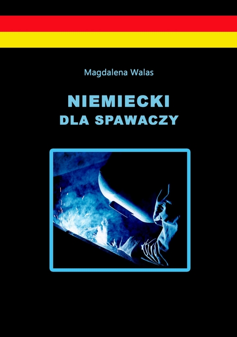 Niemiecki dla spawaczy -  Magdalena Walas