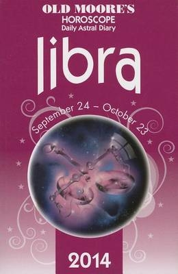 Old Moore's Horoscope and Astral Diary: Libra - 