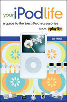 Your iPod Life - Dan Frakes