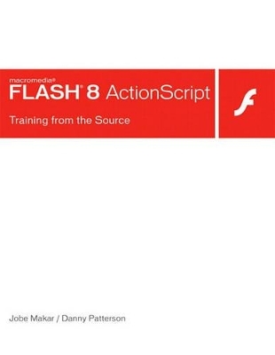 Macromedia Flash 8 ActionScript - Jobe Makar, Danny Patterson