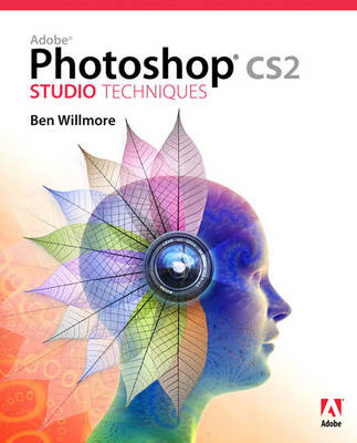 Adobe Photoshop CS2 Studio Techniques - Ben Willmore
