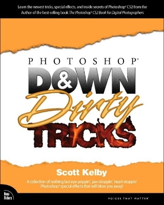 Photoshop Down and Dirty Tricks - Scott Kelby