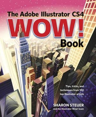The Adobe Illustrator CS4 Wow! Book - Sharon Steuer