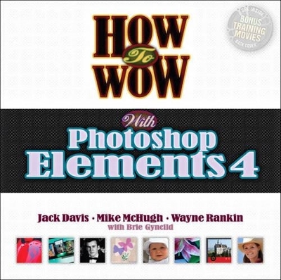 How to Wow with Photoshop Elements 4 - Jack Davis, Mike McHugh, Wayne Rankin