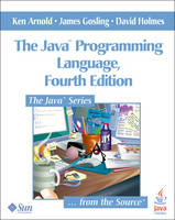 Java™ Programming Language, The - Ken Arnold, James Gosling, David Holmes