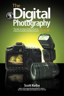 Digital Photography Book, Part 3, The - Scott Kelby