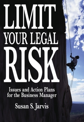 Limit Your Legal Risk - Susan S. Jarvis