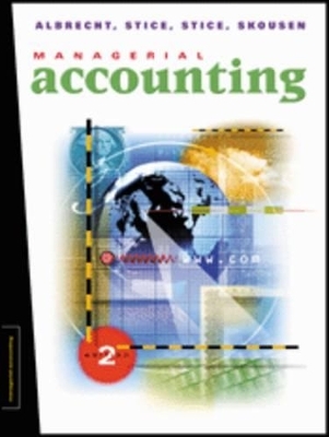 Management Accounting - W. Steve Albrecht, James Stice