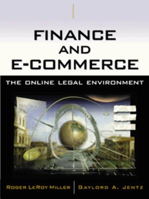 Finance and e-Commerce - Roger LeRoy Miller, Gaylord A. Jentz