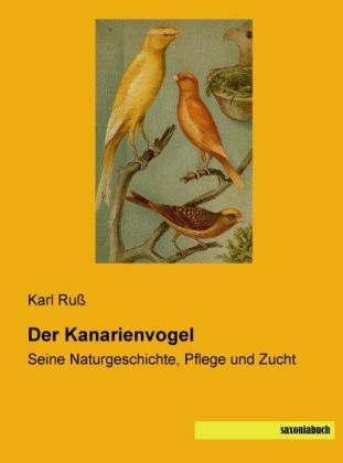 Der Kanarienvogel - Karl Ruß