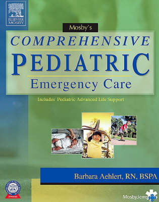 Mosby's Comprehensive Pediatric Emergency Care - Barbara Aehlert