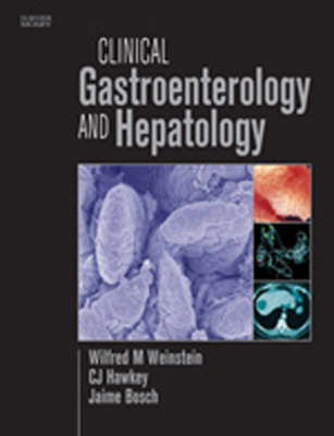 Clinical Gastroenterology and Hepatology - Wilfred M. Weinstein, C. J. Hawkey, Jaime Bosch