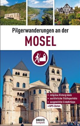 Pilgerwanderungen an der Mosel - Volker Bender