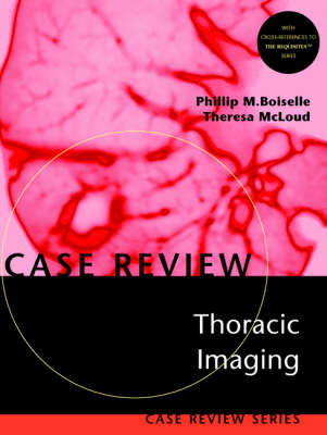 Thoracic Imaging - Phillip M. Boiselle, Gerald F. Abbott, Theresa C. McLoud