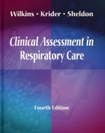 Clinical Assessment in Respiratory Care - Robert L. Wilkins, Susan Jones Krider, Richard L. Sheldon