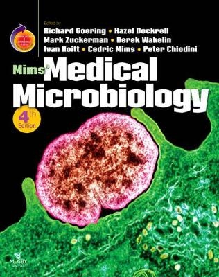 Mims' Medical Microbiology - Hazel Dockrell, Mark Zuckerman, Derek Wakelin, Richard Goering, Ivan M. Roitt