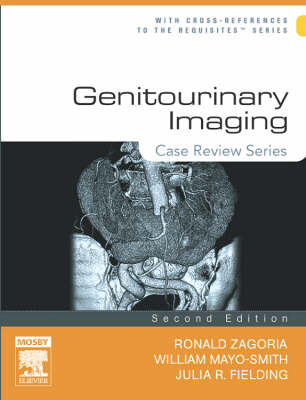 Genitourinary Imaging - Ronald J. Zagoria, William W. Mayo-Smith, Julia R. Fielding