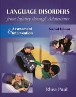 Language Disorders from Infancy through Adolescence - Rhea Paul