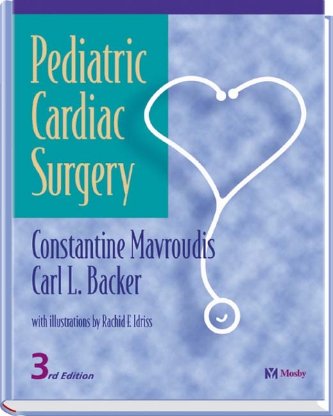Pediatric Cardiac Surgery - Constantine Mavroudis, Carl L. Backer