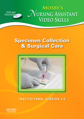 Mosby's Nursing Assistant Video Skills 3.0, Specimen Collection & Surgical Care -  Mosby