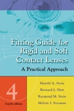 Fitting Guide for Rigid and Soft Contact Lenses - Harold A. Stein, B. J. Slatt, Raymond M. Stein, Melvin I. Freeman