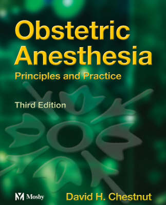 Obstetric Anesthesia - David H. Chestnut, Linda S. Polley, Lawrence C. Tsen, Cynthia A. Wong