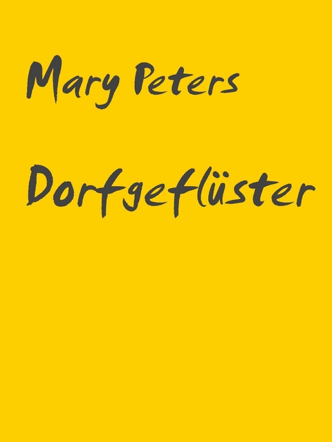 Dorfgeflüster -  Mary Peters