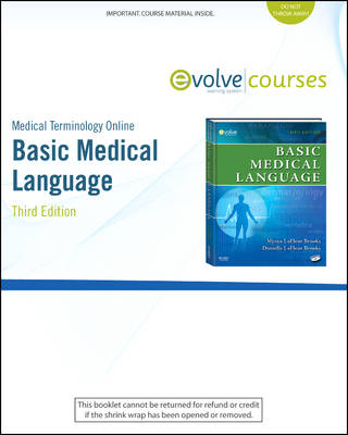 Medical Terminology Online for Basic Medical Language - Myrna LaFleur Brooks, Danielle LaFleur Brooks