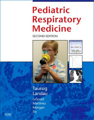 Pediatric Respiratory Medicine - Lynn M. Taussig, Louis I. Landau
