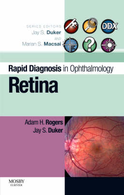 Rapid Diagnosis in Ophthalmology Series: Retina - Adam H Rogers, Jay S. Duker