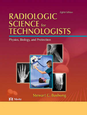 Radiologic Science for Technologists - Stewart C. Bushong