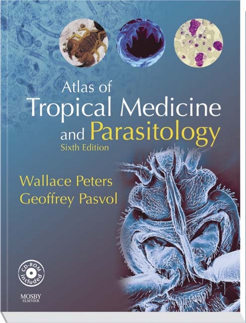 Atlas of Tropical Medicine and Parasitology - Wallace Peters, Geoffrey Pasvol
