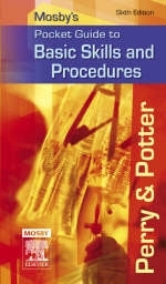 Mosby's Pocket Guide to Basic Skills and Procedures - Anne Griffin Perry, Patricia A. Potter