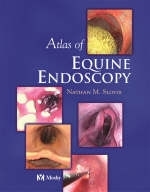 Atlas of Equine Endoscopy - Nathan M. Slovis