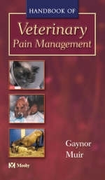 Handbook of Veterinary Pain Management - James S. Gaynor, William W. Muir