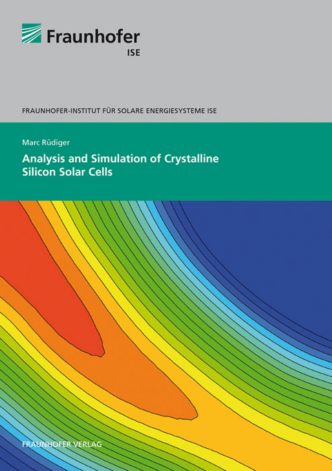 Analysis and Simulation of Crystalline Silicon Solar Cells - Marc Rüdiger
