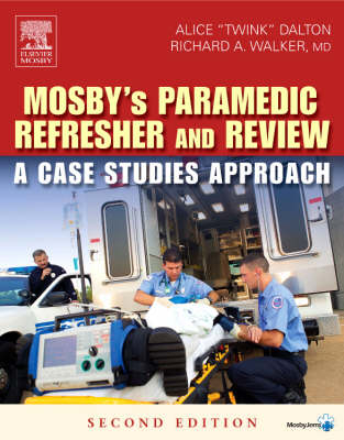 Mosby's Paramedic Refresher and Review - Alice Twink Dalton, Richard Allen Walker