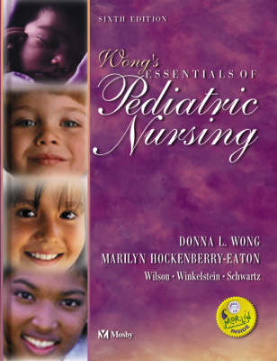 Wong's Essentials of Pediatric Nursing - Donna L. Wong, Marilyn J. Hockenberry, David Wilson, Marilyn L. Winkelstein, Patricia Schwartz