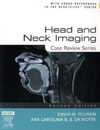 Head and Neck Imaging - David M. Yousem, Ana Carolina B.S. da Motta