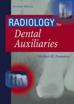 Radiology for Dental Auxilliaries - Herbert H. Frommer