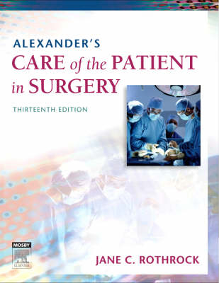 Alexander's Care of the Patient in Surgery - Jane C. Rothrock