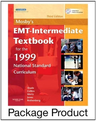 Mosby's EMT-Intermediate Textbook for 1999 National Standard Curriculum - Bruce R. Shade