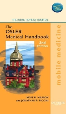 The Osler Medical Handbook -  Johns Hopkins Hospital, Jonathan Paul Piccini, Kent R. Nilsson