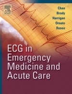 ECG in Emergency Medicine and Acute Care - Theodore C. Chan, William J. Brady, Richard A. Harrigan, Joseph P. Ornato, Peter Rosen