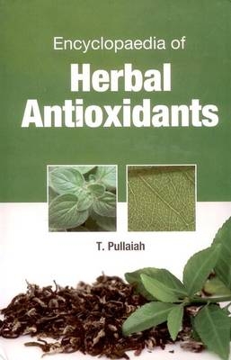 Encyclopaedia of Herbal Antioxidants - T. Pullaiah